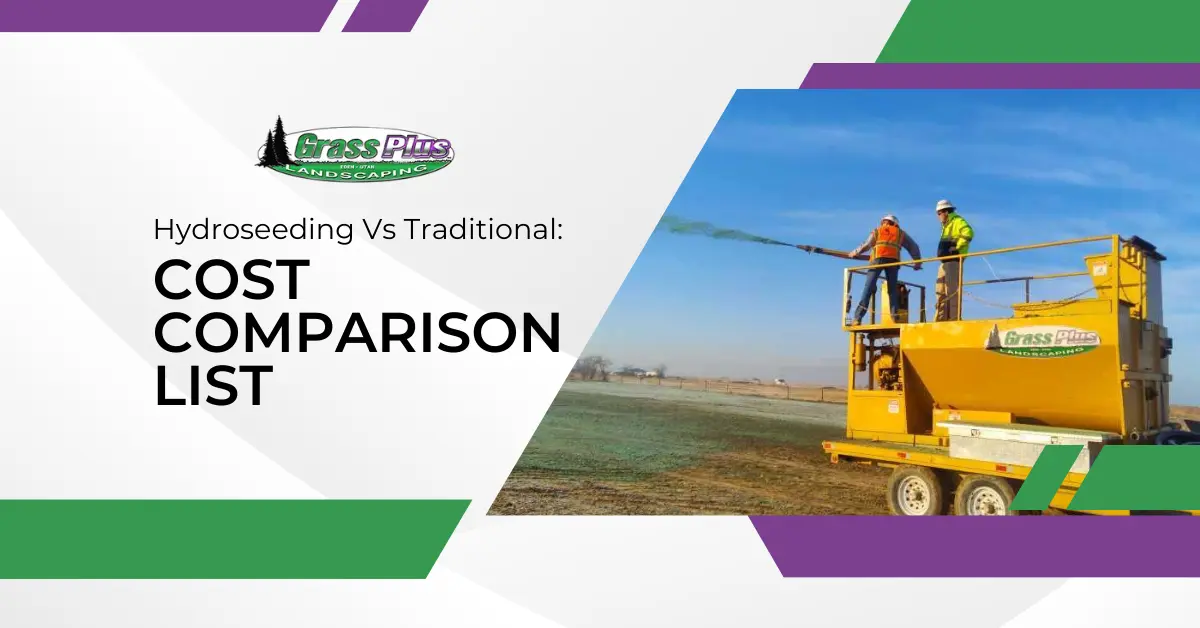 Hydroseeding Vs Traditional: Cost Comparison List - Grass Plus Inc.